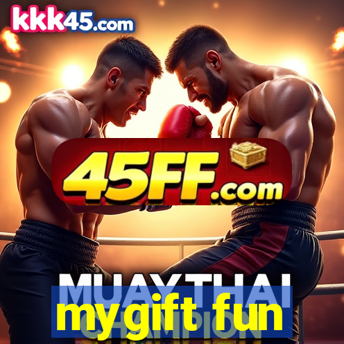 mygift fun